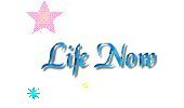 Life Now